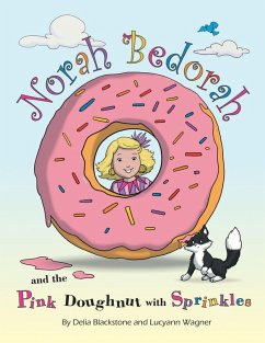 Norah Bedorah and the Pink Doughnut With Sprinkles: A Groovy Grandmas Story (eBook, ePUB) - Blackstone, Delia; Wagner, Lucyann