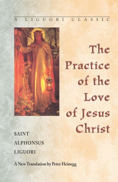 The Practice of the Love of Jesus Christ (eBook, ePUB)