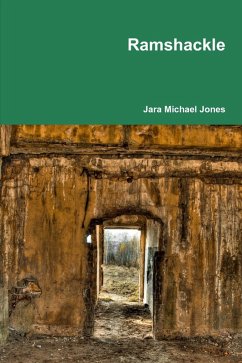 Ramshackle (eBook, ePUB) - Jones, Jara Michael