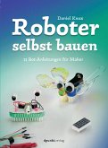 Roboter selbst bauen Roboter selbst bauen
