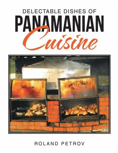 Delectable Dishes of Panamanian Cuisine (eBook, ePUB) Cover Delectable Dishes of Panamanian Cuisine (eBook, ePUB)