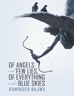 Of Angels and Few Lies, of Everything Under Blue Skies (eBook, ePUB) - Bajwa, Raminder