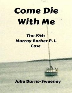 Cover Come Die With Me: The 19th Murray Barber P I Case (eBook, ePUB)