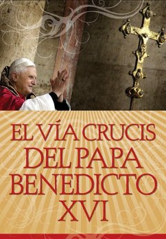 Cover El Vía Crucis del Papa Benedicto XVI (eBook, ePUB)