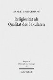 Religiosität als Qualität des Säkularen (eBook, PDF)