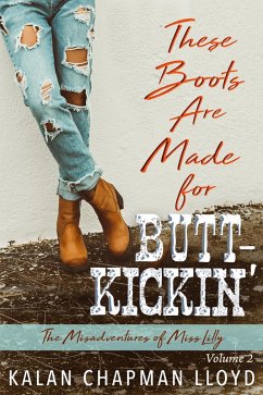 Cover These Boots Are Made for Butt Kickin' (eBook, ePUB)