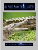 My First Book on Alligators (eBook, ePUB)