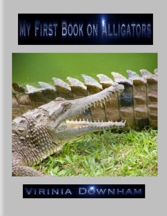 My First Book on Alligators (eBook, ePUB) - Downham, Virinia