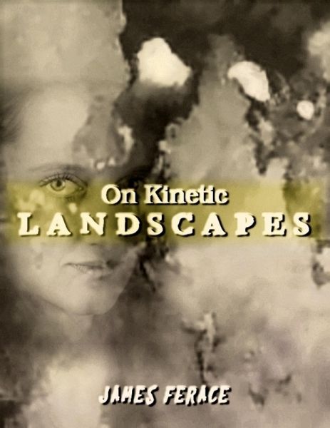 On Kinetic Landscapes (eBook, ePUB) On Kinetic Landscapes (eBook, ePUB)