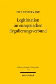 Legitimation im europäischen Regulierungsverbund (eBook, PDF)