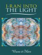 I-Ran Into the Light (eBook, ePUB) - Bild 1