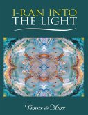 I-Ran Into the Light (eBook, ePUB)
