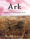 Ark: The Story of Noah and the Flood (eBook, ePUB)