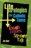 Life Strategies for Catholic Teens (eBook, ePUB)