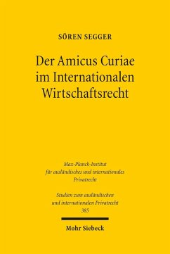 Der Amicus Curiae im Internationalen Wirtschaftsrecht (eBook, PDF) - Segger, Sören