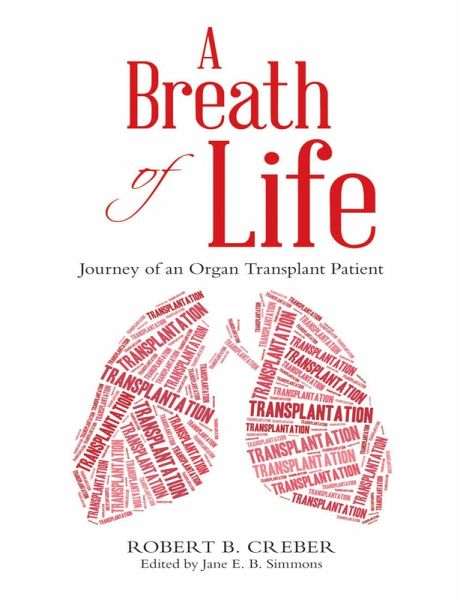 A Breath of Life: Journey of an Organ Transplant Patient (eBook, ePUB)