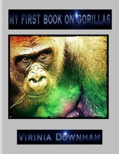 My First Book on Gorillas (eBook, ePUB) - Downham, Virinia