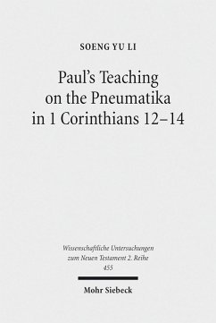 Paul's Teaching on the Pneumatika in 1 Corinthians 12-14 (eBook, PDF) - Li, Soeng Yu