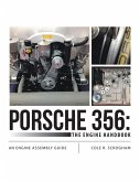 Porsche 356: The Engine Handbook: An Engine Assembly Guide (eBook, ePUB)