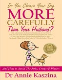 Do You Choose Your Dog More Carefully Than Your Husband? (eBook, ePUB)
