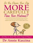 Do You Choose Your Dog More Carefully Than Your Husband? (eBook, ePUB)
