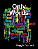 Only Words (eBook, ePUB)
