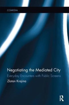 Negotiating the Mediated City - Krajina, Zlatan