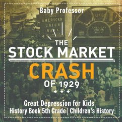 The Stock Market Crash of 1929 - Great Depression for Kids - History Book 5th Grade   Children's History - Baby