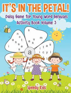It's in the Petal! Daisy Game for Young Word Geniuses - Activity Book Volume 3