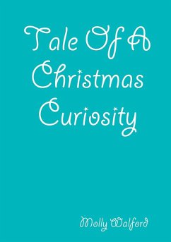 Tale Of A Christmas Curiosity - Walford, Molly