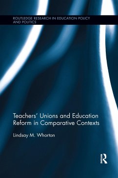 Teachers' Unions and Education Reform in Comparative Contexts - Whorton, Lindsay