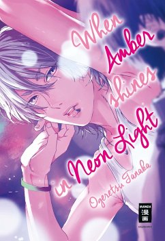 When Amber shines in Neon Light - Tanaka, Ogeretsu