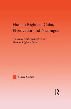 Human Rights in Cuba, El Salvador and Nicaragua - Gomez, Mayra