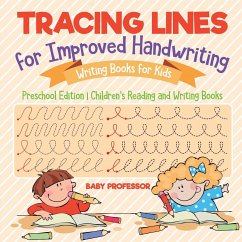 Tracing Lines for Improved Handwriting - Writing Books for Kids - Preschool Edition   Children's Reading and Writing Books - Baby