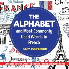 The Alphabet and Most Commonly Used Words in French - Baby