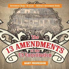The 13 Amendments of the US Constitution - Government Books 7th Grade   Children's Government Books - Baby