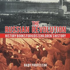 The Russian Revolution - History Books for Kids   Children's History - Baby