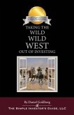 Taking the Wild Wild West Out of Investing