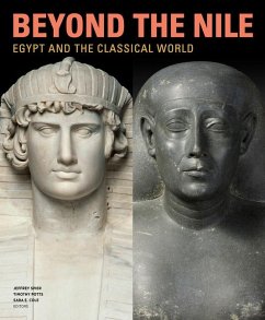 Beyond the Nile - Egypt and the Classical World - Spier, Jeffrey; Potts, Timothy; Cole, Sarah E.