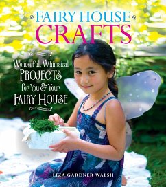 Fairy House Crafts - Walsh, Liza Gardner