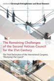The Remaining Challenges of the Second Vatican Council for the 21st Century: The Final Declaration of the International Congress, &quote;Disclosing the Coun