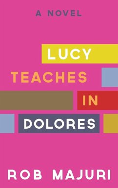 Lucy Teaches in Dolores - Majuri, Rob