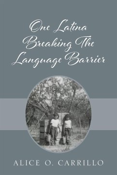 One Latina Breaking The Language Barrier - Carrillo, Alice O