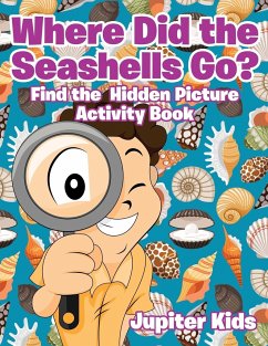 Where Did the Seashells Go? Find the Hidden Picture Activity Book - Jupiter Kids