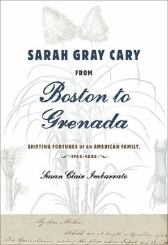 Sarah Gray Cary from Boston to Grenada - Imbarrato, Susan Clair