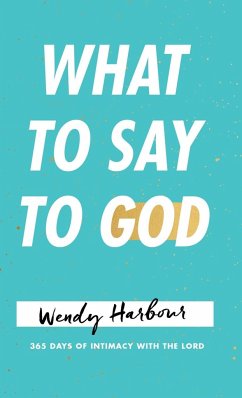 What to Say to God - Harbour, Wendy