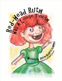 Red-Head Ruth Has a Loose Tooth: Volume 1