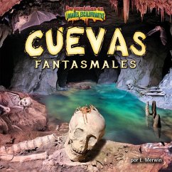 Cuevas Fantasmales (Ghost Caves) - Merwin, E.