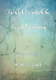 Wild Wind & Wuthering - Wyatt, R. R.