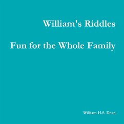 William's Riddles Fun for the Whole Family - Dean, William H. S.